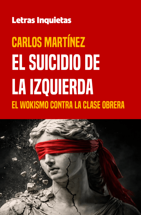 Un ensayo que dispara contra la izquierda actual desde la propia izquierda